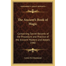 The Ancient's Book of Magic: Containing Secret Records of the Procedure and Practice of the Ancient Masters and Adepts 1940
