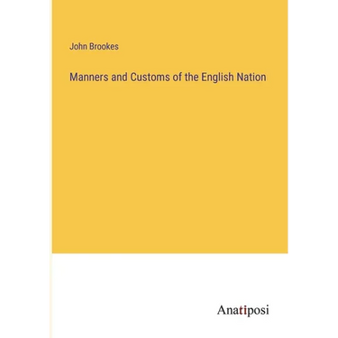 Manners and Customs of the English Nation