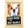 Good Dogs with Bad Names