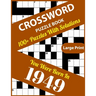 Crossword Puzzle Book: You Were Born In 1949: 100+ Large Print Crossword Puzzle Book For Who Were Born In 1949 To Enjoy Leisure Time With Cre