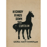 Highboy Rings Down the Curtain