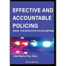 Effective and Accountable Policing, Second Edition