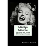 Marilyn Monroe: The Life and Death Of Marilyn Monroe