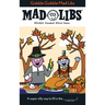 Gobble Gobble Mad Libs: World's Greatest Word Game about Thanksgiving