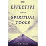 The Effective Use of Spiritual Tools