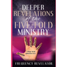 Deeper Revelations Of The Five-Fold Ministry