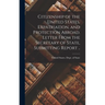 Citizenship of the United States, Expatriation, and Protection Abroad. Letter From the Secretary of State, Submitting Report ..