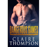 Dangerous Games: Games of the Heart - Book 1