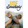 Use Somebody