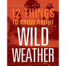 12 Things to Know about Wild Weather