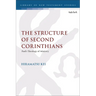 The Structure of Second Corinthians: Paul's Theology of Ministry