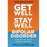 Get Well and Stay Well with Bipolar Disorder: Lengthen the periods between episodes