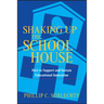 Shaking Up the Schoolhouse: How to Support and Sustain Educational Innovation