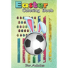Easter Coloring Book For Adults: Easter American Flag-Funny Football Soccer Bunny Easter An Adult Easter Coloring Book For Teens & Adults - Great Gift
