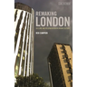 Remaking London: Decline and Regeneration in Urban Culture