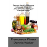 Texas Jack's Famous Infused Olive Oil and Infused Vinegar Recipe Book