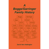 A Boggs/Garringer Family History