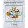 A Pagan Book of Holidays: Children's Poems for Prayer & Practice