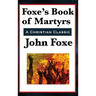 Foxe's Book of Martyrs