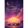 30 Days of Good Vibes, Inspirational and Spiritual Journey