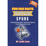 San Antonio Spurs Basketball Book for Kids: Everything San Antonio Spurs Fans Should Know