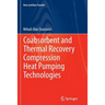 Coabsorbent and Thermal Recovery Compression Heat Pumping Technologies
