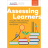 Assessing Learners: Using the AASL Standards to Measure Competency and Growth