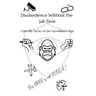 Disobedience Without the Jail Time: Guerrilla Tactics in the Surveillance Age