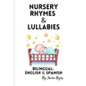 Nursery Rhymes and Lullabies: Bilingual Spanish & English