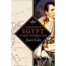 Napoleon's Egypt: Invading the Middle East