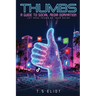 Thumbs A Guide to Social Media Domination
