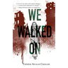 We Walked on