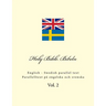 Holy Bible. Bibeln: English - Swedish Parallel Text. Parallelltext På Engelska Och Svenska