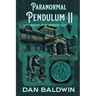 Paranormal Pendulum II: What the Spirits Say