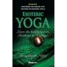 ESOTERIC YOGA - Learn Maithuna and Sex Magic: By Bestselling author Shreyananda Natha!