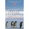 Terra Incognita: Travels in Antarctica