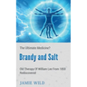 Brandy and Salt - The Ultimate Medicine?