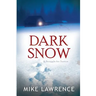 Dark Snow: A Struggle for Justice