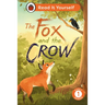 The Fox and the Crow: Read It Yourself - Level 1 Early Reader