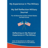 My Experience in The Military, My Self Reflection Military Journal