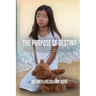 The Purpose of Destiny