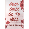 Good Girls Go To Hell: A Second Chance Mafia Romance