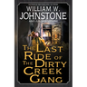 The Last Ride of the Dirty Creek Gang