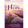 40 Gifts of Hope: Encouragement in times of sickness and suffering