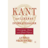 Kant and Liberal Internationalism: Sovereignty, Justice and Global Reform