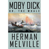 Moby Dick; or, The Whale