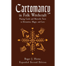 Cartomancy in Folk Witchcraft: Playing Cards and Marseille Tarot in Divination, Magic, and Lore