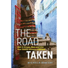 The Road Taken: How to Dream, Plan, and Live Your Family Adventure Abroad