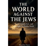The World Against the Jews