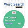 Word Search in Korean for Seniors - It's Easy! Vol.1 - Delta Classics - Find 2000 Cleverly Hidden Words: A Fun Language Activity - Includes Bonus Game